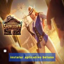 instalar aplicativo betano